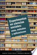 Experimentos en ciencias sociales: usos, métodos y aplicaciones