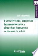 Extractivismo, empresas transnacionales y derechos humanos: en búsqueda de justicia