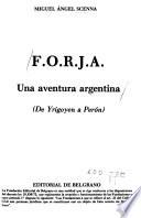 F.O.R.J.A., una aventura argentina (de Yrigoyen a Perón)