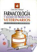 Farmacología Y Manejo de Productos Veterinarios.