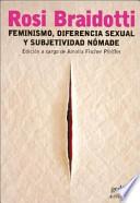 Feminismo, diferencia sexual y subjetividad nómade