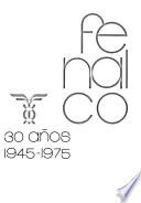 Fenalco, 30 [i.e. treinta] años, 1945-1975