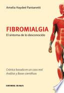 Fibromialgia El síntoma de lo desconocido