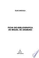 Ficha bio-bibliográfica de Miguel de Unamuno
