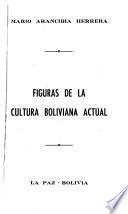 Figuras de la cultura boliviana actual