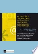 Filología y Tecnología: introducción a la escritura, la informática, la información (2.a ed. revisada y ampliada)