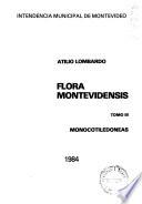 Flora montevidensis: Monocotiledóneas