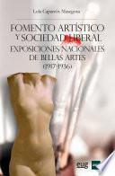 FOMENTO ARTÍSTICO Y SOCIEDAD LIBERAL. EXPOSICIONES NACIONALES DE BELLAS ARTES (1917-1936)