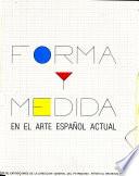 Forma y medida en el arte español actual