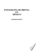 Fotografía de prensa en México
