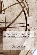 Fragmentos de una enseanza desconocida/ Fragments of an unknown teaching