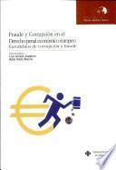 Fraude y corrupción en el Derecho penal económico europeo