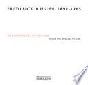 Frederick Kiesler 1890-1965