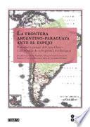 Frontera argentino-paraguaya ante el espejo, La (eBook)
