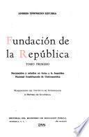 Fundación de la República: Documentos y estudios en torno a la Asamblea Nacional Constituyente de Centroamérica