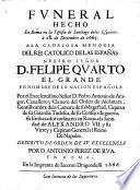 Funeral hecho en Roma en la Yglesia de Santiago de los Espanoles a 18. de Diciembre de 1665 a la memoria del re Felipe IV. etc