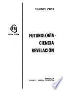 Futurología, ciencia, revelación