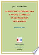 Garantías controvertidas y nuevas garantías en los negocios financieros