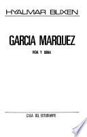 García Márquez, vida y obra