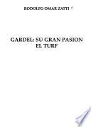 Gardel, su gran pasión