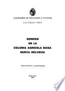 Génesis de la colonia agrícola suiza Nueva Helvecia: Documentos y cartografía