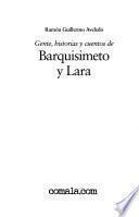 Gente, historias y cuentos de Barquisimeto y Lara