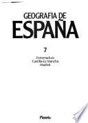 Geografía de España: Extremadura, Castilla-La Mancha, Madrid