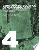 Geografía futbolística de Montevideo. Tomo 1