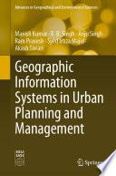 Geographic Information Systems in Urban Planning and Management