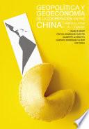 Geopolítica y geoeconomía de la cooperación entre China y América Latina y el Caribe