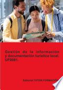 Gestión de la información y documentación turística local. UF0081. Ed. 2023.