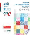 Global Entrepreneurship Monitor. Informe GEM España 2015