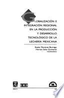 Globalización e integración regional en la producción y desarrollo tecnológico de la lechería mexicana