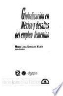 Globalización en México y desafíos del empleo femenino