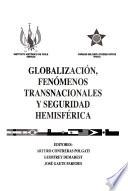 Globalización, fenómenos transnacionales y seguridad hemisférica