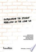 Globalizing the student rebellion in the long ’68