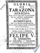 Gloria de Tarazona merecida en los siglos passados de la antigua naturaleza de sus hazañas