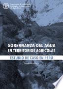 Gobernanza del agua en territorios agrícolas - Estudio de caso en Perú