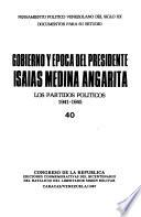Gobierno y época del presidente Isaías Medina Angarita: Los partidos políticos, 1941-1945