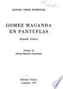 Gómez Maganda en pantuflas