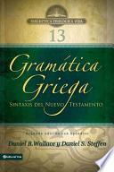 Gramatica griega: Sintaxis del Nuevo Testamento - Segunda edicion con apendice