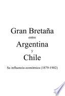 Gran Bretaña entre Argentina y Chile