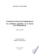 Granada en la Guerra de la Independencia ; Los periódicos granadinos en la Guerra de la Independencia