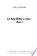 Grau: La república caníbal