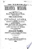 Guadalajara. Apuntes históricos, biográficos, estadísticos y descriptivos, etc. [With plates.]