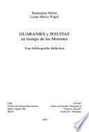 Guaraníes y jesuitas en tiempo de las misiones : una bibliografía didáctica