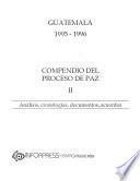 Guatemala, 1995-1996: Análisis, cronologías, documentos, acuerdos