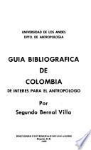 Guía bibliográfica de Colombia de interés para el antropólogo