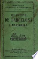 Guia de Barcelona á Martorell, por el ferro-carril