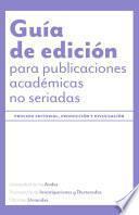 Guía de edición para publicaciones académicas no seriadas